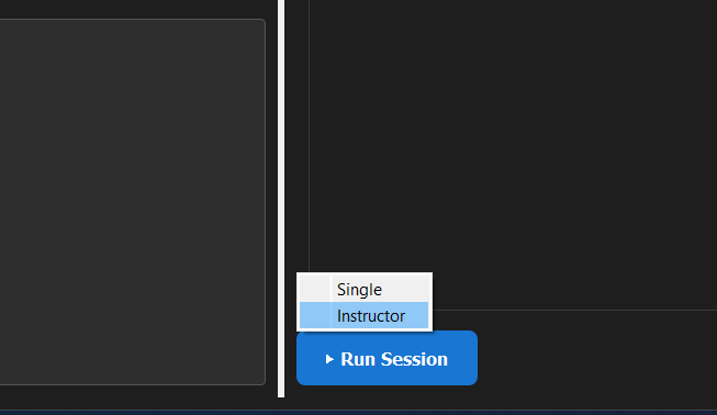 Run Session menu with Single and Instructor modes