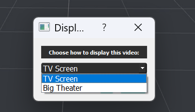 Choosing between the TV Screen and Big Theater displays
