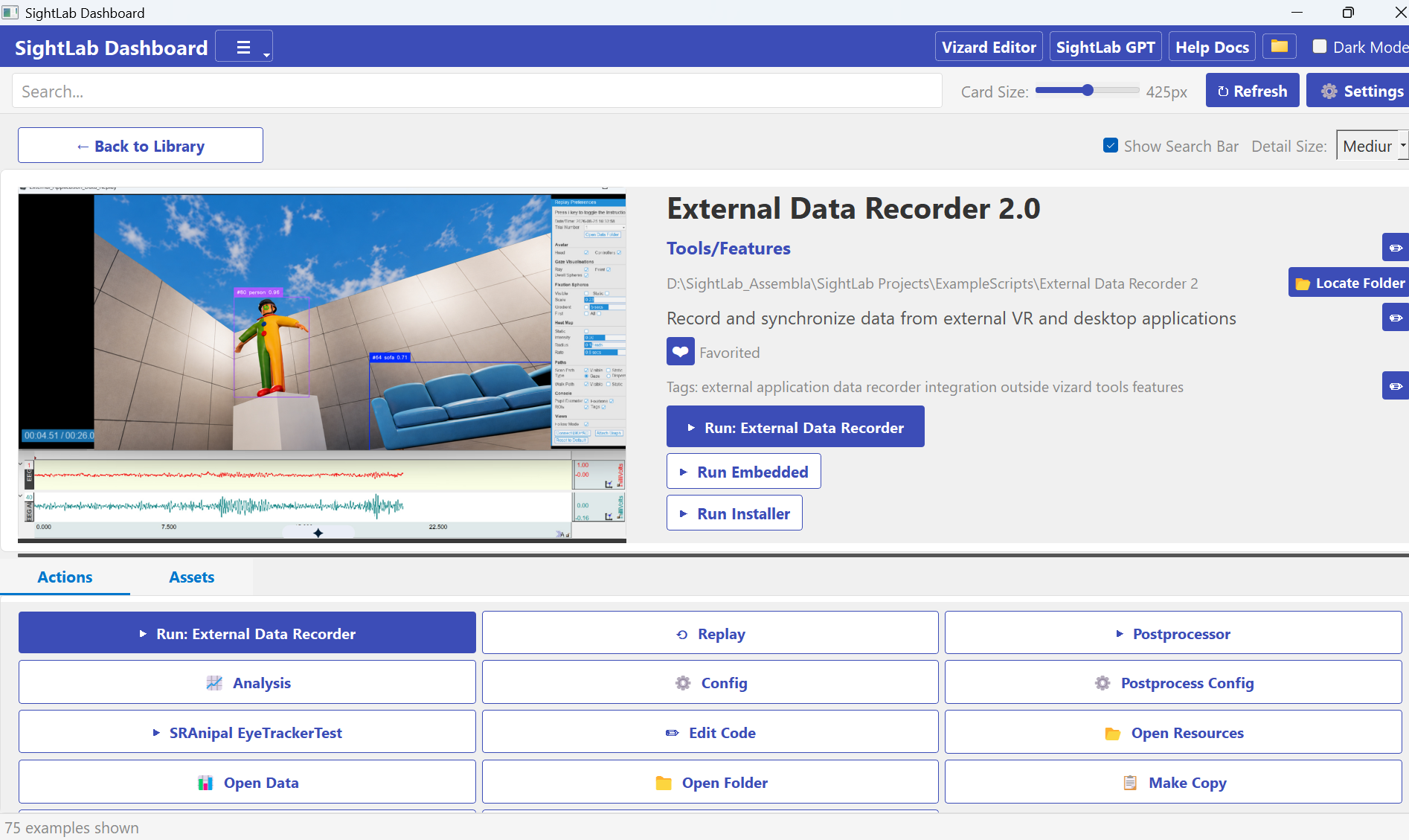 The External Data Recorder 2.0 page in the SightLab Dashboard, with Run: External Data Recorder, Run Embedded, and Run Installer buttons at the top, and the Actions tab showing Run: External Data Recorder, Replay, Postprocessor, Analysis, Config, Postprocess Config, SRAnipal EyeTrackerTest, Edit Code, Open Resources, Open Data, Open Folder, and Make Copy buttons